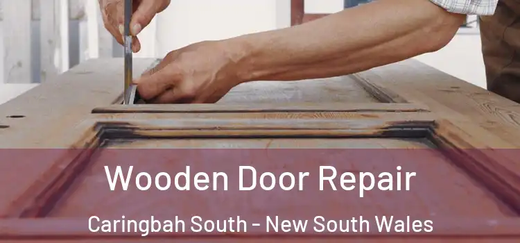 Wooden Door Repair Caringbah South - New South Wales