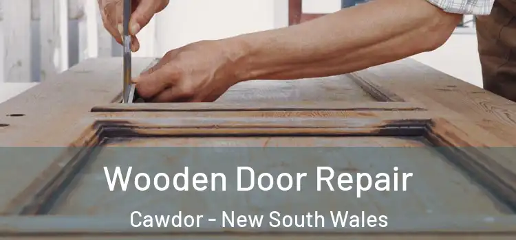 Wooden Door Repair Cawdor - New South Wales