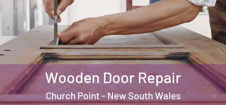 Wooden Door Repair Church Point - New South Wales