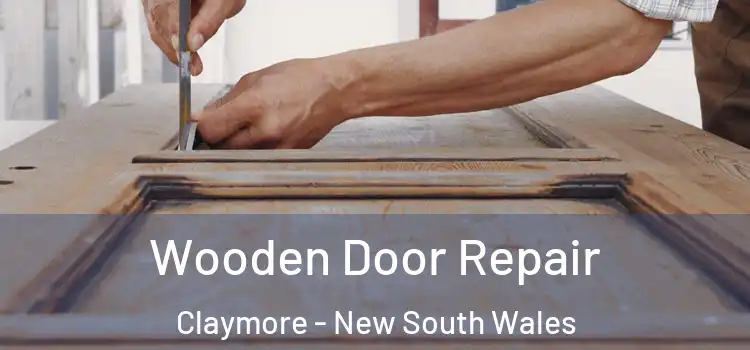 Wooden Door Repair Claymore - New South Wales