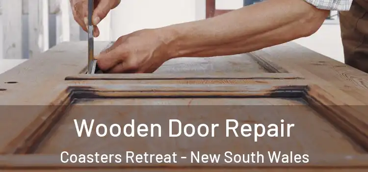 Wooden Door Repair Coasters Retreat - New South Wales