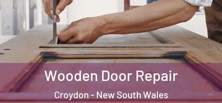 Wooden Door Repair Croydon - New South Wales