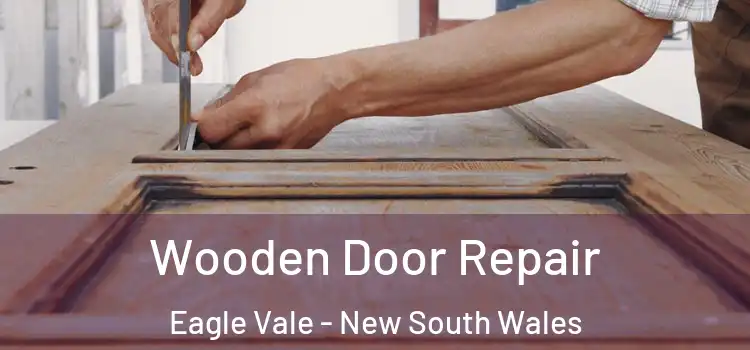 Wooden Door Repair Eagle Vale - New South Wales