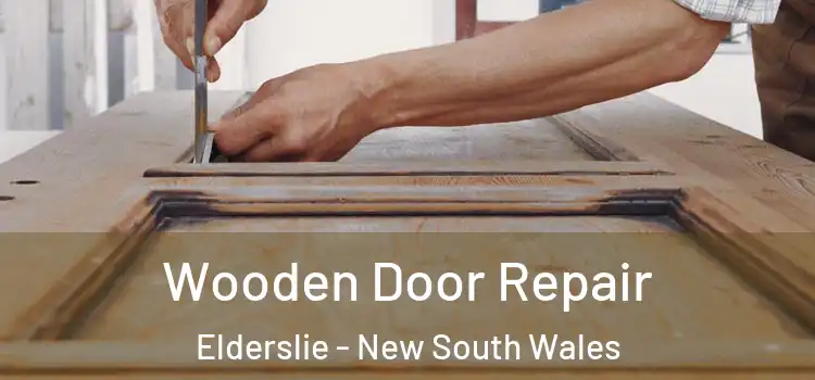 Wooden Door Repair Elderslie - New South Wales