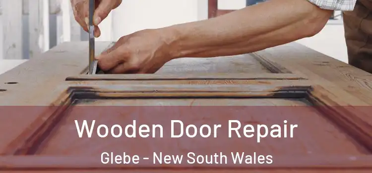Wooden Door Repair Glebe - New South Wales