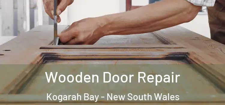 Wooden Door Repair Kogarah Bay - New South Wales