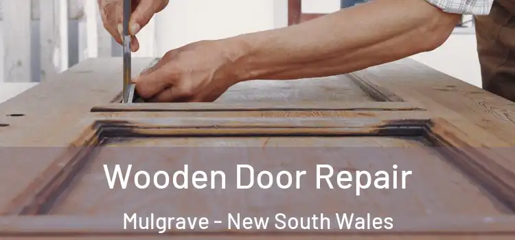 Wooden Door Repair Mulgrave - New South Wales