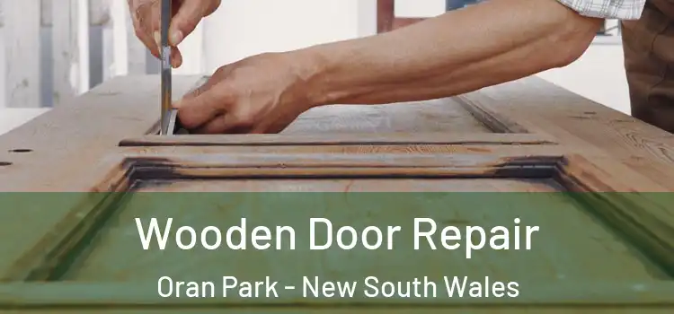 Wooden Door Repair Oran Park - New South Wales