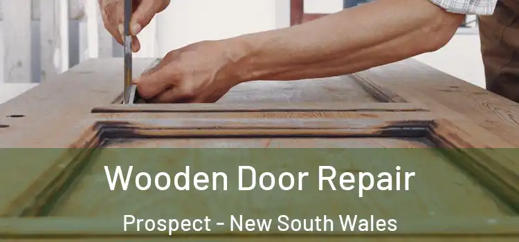 Wooden Door Repair Prospect - New South Wales