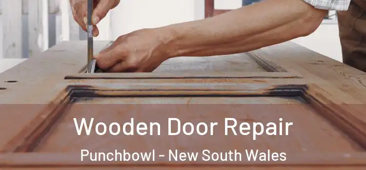 Wooden Door Repair Punchbowl - New South Wales